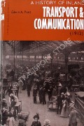 A History of Inland Transport & Communication  by PRATT, Edwin A. 
